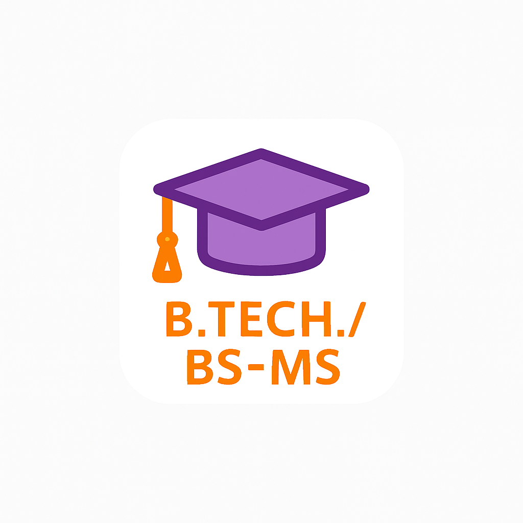 B.Tech / BS-MS